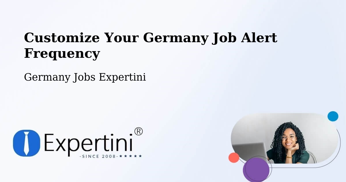Customize Your Germany Job Alert Frequency - Germany Jobs Expertini