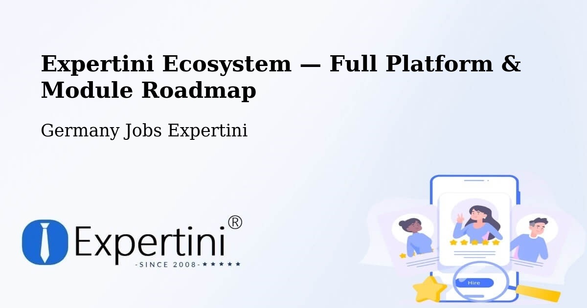 Expertini Ecosystem — Full Platform & Module Roadmap – Stuttgart